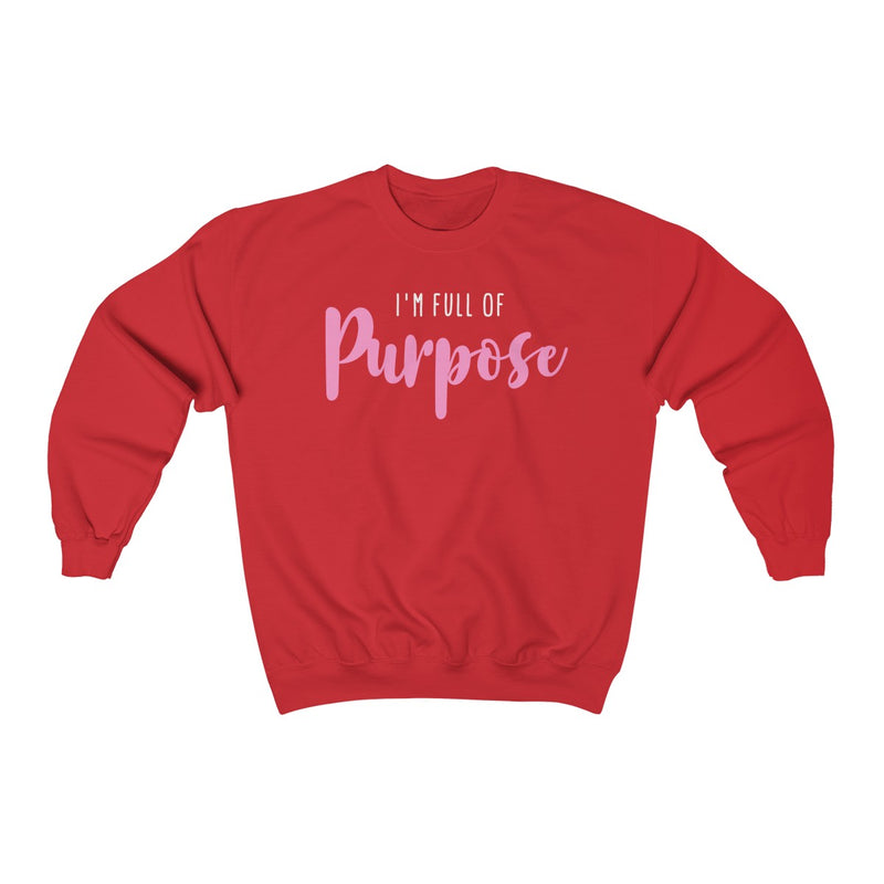 "I'M FULL OF PURPOSE" WOMEN'S Heavy Blend™ Crewneck Sweatshirt