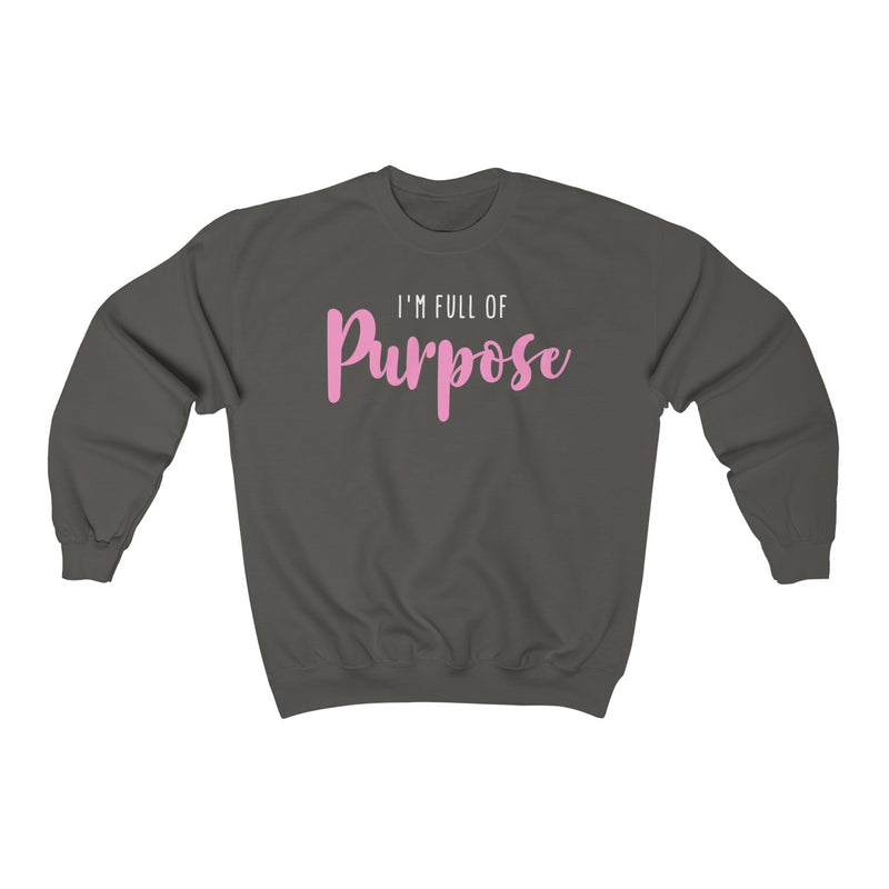 "I'M FULL OF PURPOSE" WOMEN'S Heavy Blend™ Crewneck Sweatshirt