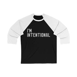 "I'M INTENTIONAL" Unisex 3/4 Sleeve Baseball Tee