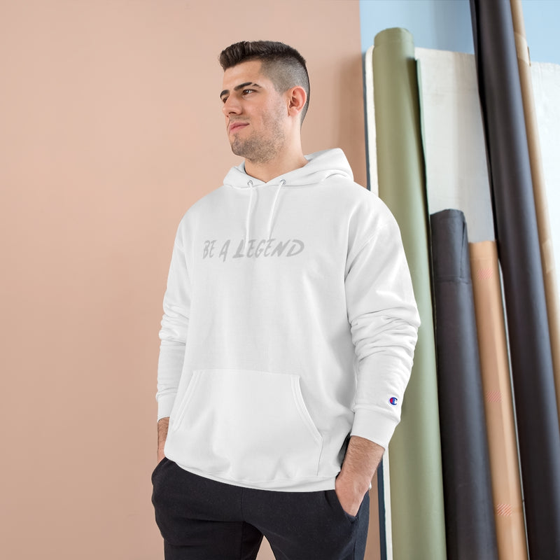 BE A LEGEND CHAMPION HOODIE
