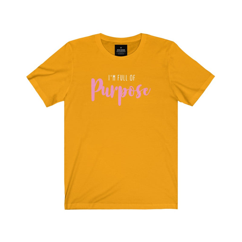 "I'm FULL of Purpose" Women's  T-Shirt
