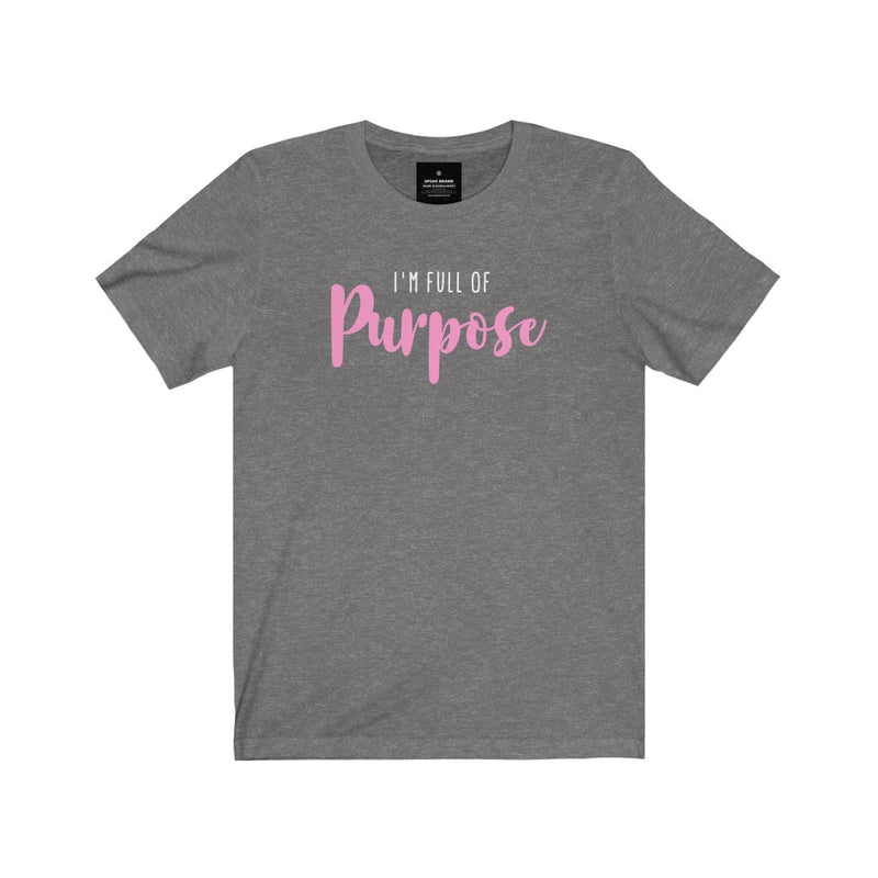"I'm FULL of Purpose" Women's  T-Shirt