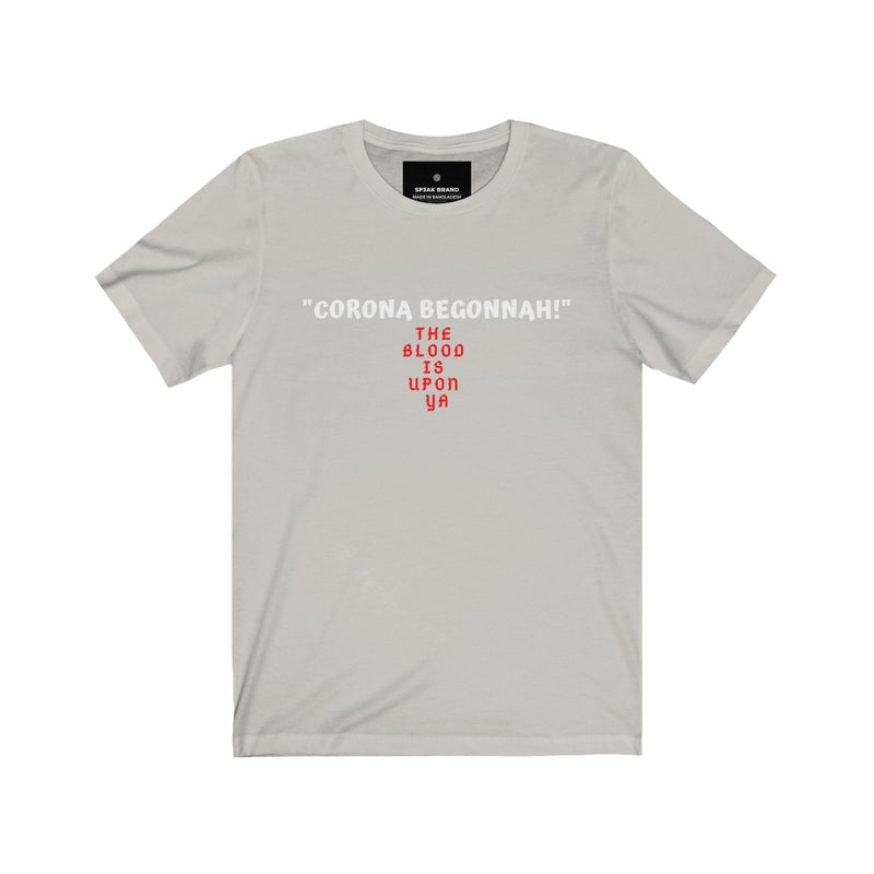 "CORONA BEGONNAH" Tee (COVID-19) **LIMITED TIME ONLY**