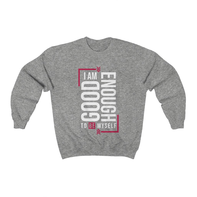 "I AM GOOD ENOUGH"  Heavy Blend™  Sweatshirt