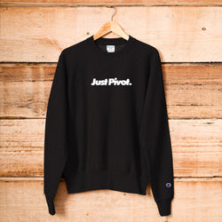 Just Pivot. Champion Sweatshirt