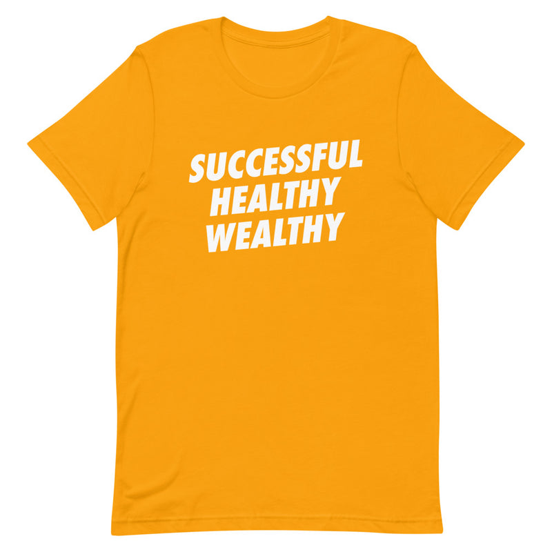SUCCESS HEALTHY WEALTHY T-Shirt