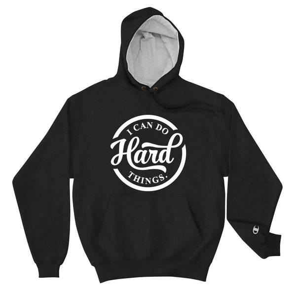 "I CAN DO HARD THINGS" CHAMPION Hoodie